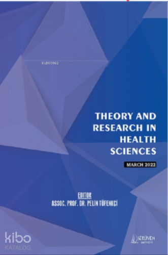 Theory and Research in Health Sciences / March 2022 - Kitapiks.com