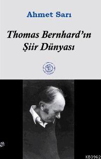 Thomas Bernhard´ın Şiir Dünyası