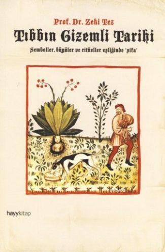 Tıbbın Gizemli Tarihi; Semboller, Büyüler ve Ritüeller Eşliğinde 'Şifa'
