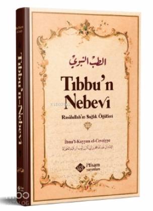 Tıbbun Nebevi & Resulullahın Sağlık Öğütleri