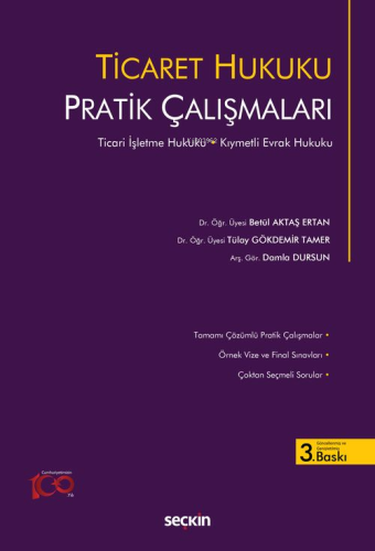 Ticaret Hukuku Pratik Çalışmaları;Ticari İşletme Hukuku-Kıymetli Evrak Hukuku
