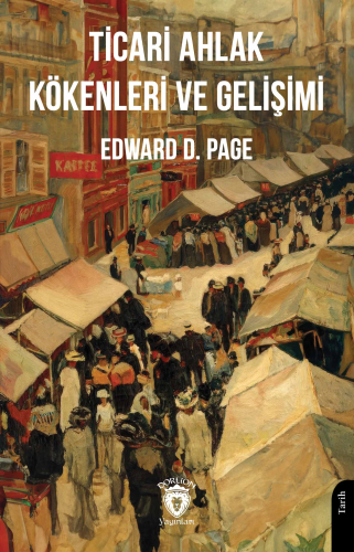 Ticari Ahlak Kökenleri ve Gelişimi - Kitapiks.com