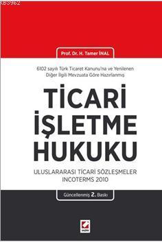 Ticarî İşletme Hukuku (Ciltli); Uluslararası Ticarî Sözleşmeler Incoterms 2010