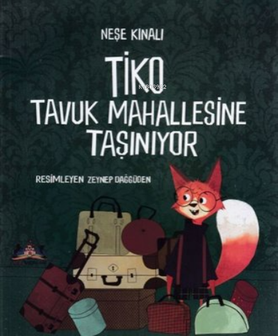 Tiko Tavuk Mahallesine Taşınıyor - Kitapiks.com