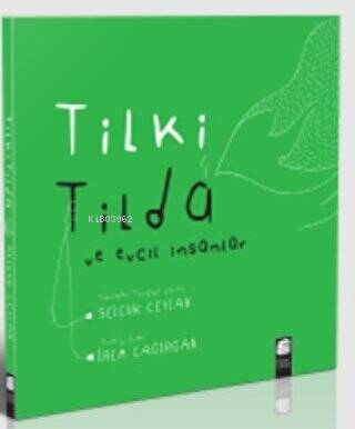 Tilki Tilda ve Evcil İnsanlar - Kitapiks.com