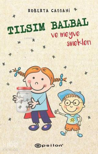 Tılsım Balbal ve Meyve Sinekleri - Kitapiks.com