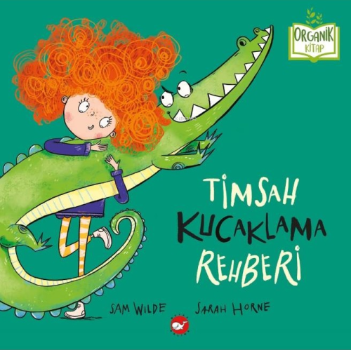Timsah Kucaklama Rehberi (Organik) - Kitapiks.com