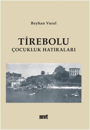 Tirebolu Çocukluk Hatıraları - Kitapiks.com
