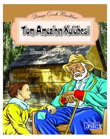 Tom Amca'nın Kulübesi - Kitapiks.com