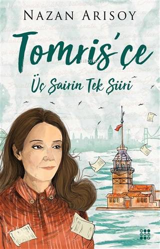 Tomris'çe; Üç Şaiirin Tek Şiiri - Kitapiks.com