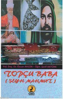 Topçu Baba ( Şeyh Mahmut )