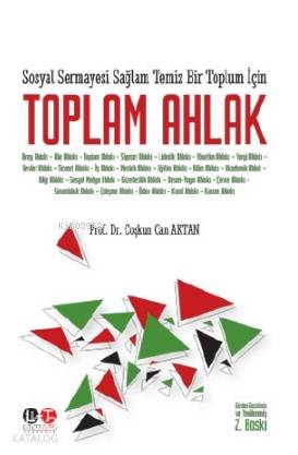 Toplum Ahlak; Sosyal Sermayesi Sağlam Temiz Bir Toplum İçin - Kitapiks
