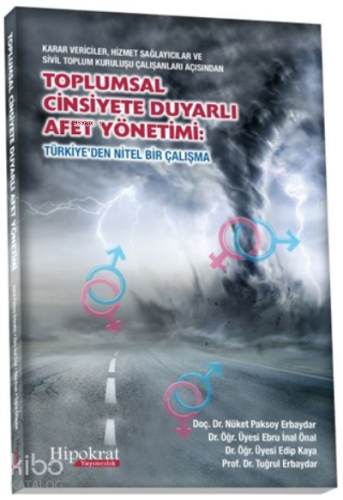 Toplumsal Cinsiyete Duyarlı Afet Yönetimi: Türkiye'den Nitel Bir Çalışma