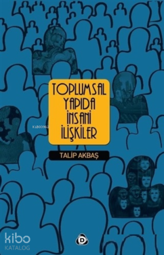 Toplumsal Yapıda İnsani İlişkiler - Kitapiks.com