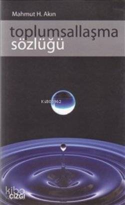 Toplumsallaşma Sözlüğü - Kitapiks.com