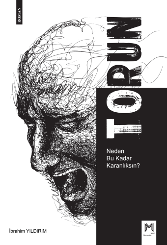 Torun;Neden Bu Kadar Karanlıksın?