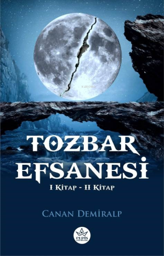 Tozbar Efsanesi;1. Kitap & 2. Kitap - Kitapiks.com