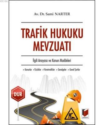 Trafik Hukuku Mevzuatı İlgili Anayasa ve Kanun Maddeleri