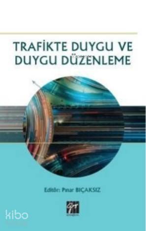 Trafikte Duygu ve Duygu Düzenleme - Kitapiks.com
