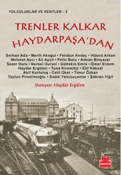 Trenler Kalkar Haydarpaşa'dan