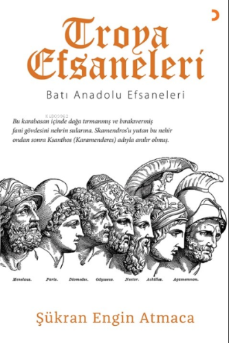 Troya Efsaneleri;Batı Anadolu Efsaneleri - Kitapiks.com