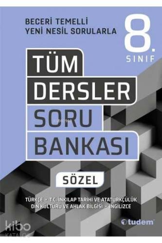 Tudem 8.Sınıf Tüm Dersler Sözel Beceri Temelli Soru Bankası - Kitapiks