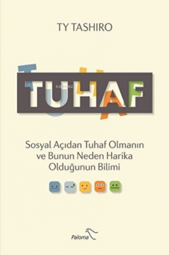 Tuhaf Sosyal Açıdan Tuhaf Olmanın ve Bunun Neden Harika Olduğunun Bili