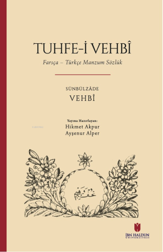 Tuhfe-i Vehbî: Farsça – Türkçe Manzum Sözlük - Kitapiks.com
