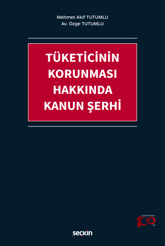 Tüketicinin Korunması Hakkında Kanun Şerhi - Kitapiks.com