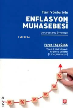Tüm Yönleriyle Enflasyon Muhasebesi ve Uygulama Örnekleri - Kitapiks.c