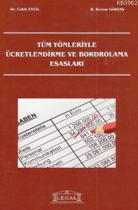 Tüm Yönleriyle Ücretlendirme ve Bordrolama Esasları