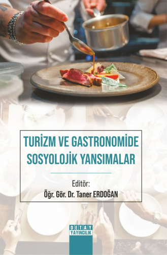 Turizm ve Gastronomide Sosyolojik Yansımalar