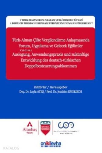 Türk Alman Çifte Vergilendirme Anlaşmasında Yorum; Uygulama Ve Gelecek Eğilimler