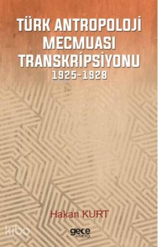 Türk Antropoloji Mecmuası Transkripsiyonu; 1925-1928
