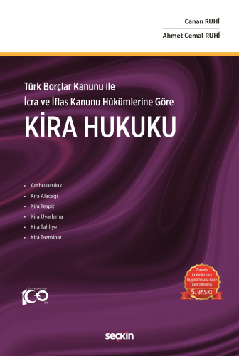 Türk Borçlar Kanunu ile İcra ve İflas Kanunu Hükümlerine Göre Kira Hukuku