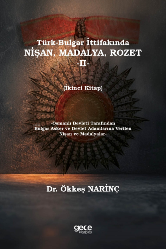 Türk-Bulgar İttifakında Nişan, Madalya, Rozet -II-;(Osmanlı Devleti Ta