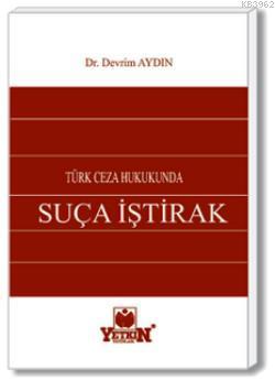 Türk Ceza Hukukunda Suça İştirak