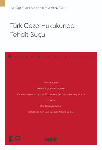 Türk Ceza Hukukunda Tehdit Suçu