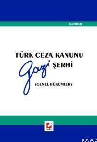 Türk Ceza Kanunu Gazi Şerhi (genel Hükümler)