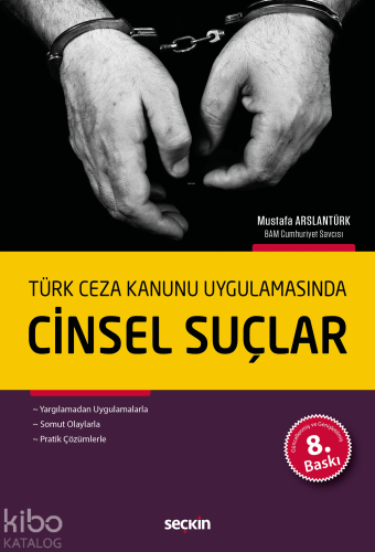 Türk Ceza Kanunu Uygulamasında Cinsel Suçlar - Kitapiks.com