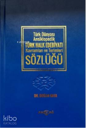 Türk Dünyası Ansiklopedik Türk Halk Edebiyatı Kavramları ve Terimler Sözlüğü