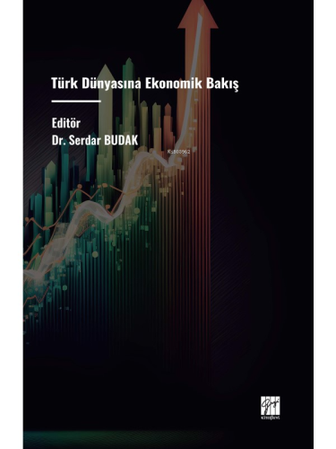 Türk Dünyasına Ekonomik Bakış