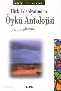 Türk Edebiyatından Öykü Antolojisi - Kitapiks.com