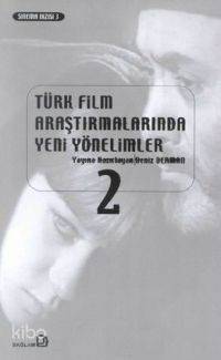 Türk Film Araştırmalarında Yeni Yönelimler 2