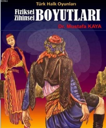 Türk Halk Oyunları Fiziksel Zihinsel Boyutları