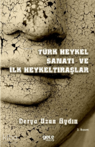Türk Heykel Sanatı Ve İlk Heykeltıraşlar