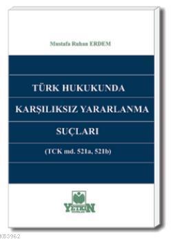 Türk Hukukunda Karşılıksız Yararlanma Suçları
