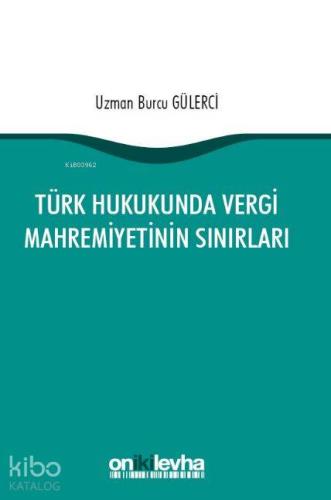 Türk Hukukunda Vergi Mahremiyetinin Sınırları - Kitapiks.com