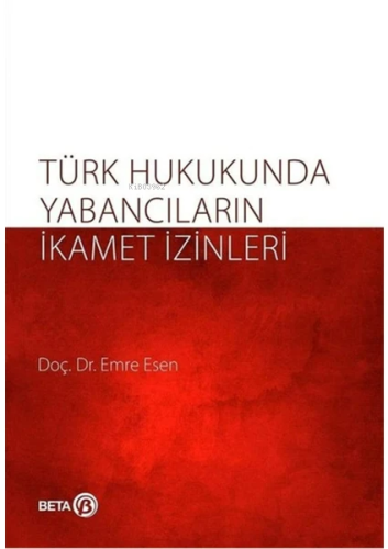 Türk Hukukunda Yabancıların İkamet İzinleri