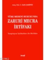 Türk Medeni Hukukunda Zaruri Mecra İrtifakı